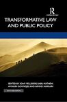 Transformative Law and Public Policy by Babu Mathew, Sony Pellissery, Avinash Govindjee, and Arvind Narrain