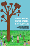 Justice Making, Justice Spaces and Justice Users